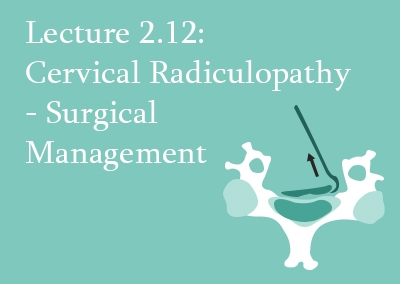 2.12 Surgical Management of Cervical Radiculopathy