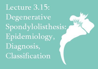 3.15 Degenerative Spondylolisthesis: Epidemiology, Diagnosis, Classification
