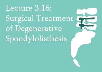 3.16 Surgical Treatment of Degenerative Spondylolisthesis
