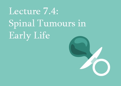 7.4 Spinal Tumours in Early Life