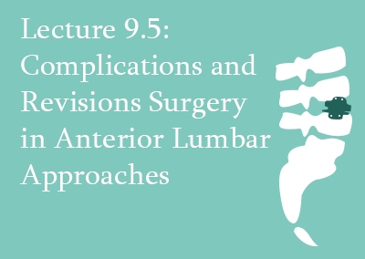 9.5 Complications and Revision Surgery in Anterior Lumbar Approaches