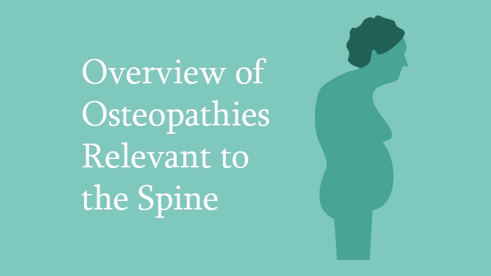 Overview of Osteopathies Relevant to the Spine Lecture Thumbnail
