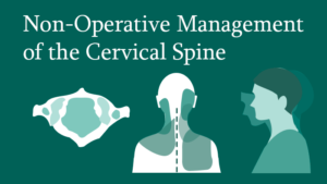 Non-Operative Treatment of the Cervical Spine